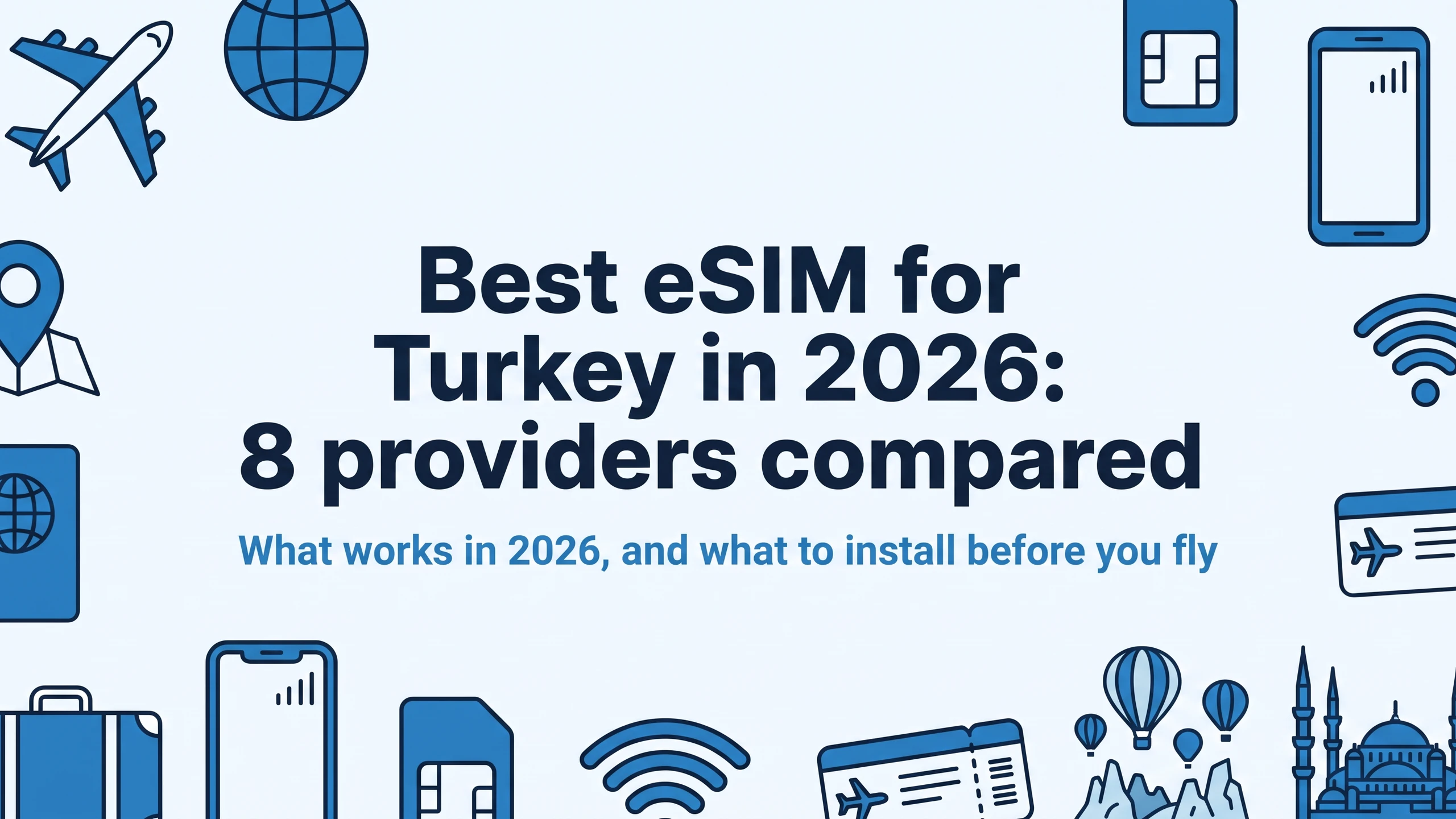 Best eSIM for Turkey in 2026: 8 providers compared